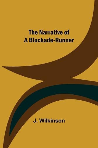 Cover image for The Narrative of a Blockade-Runner