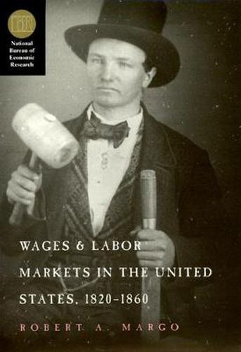 Cover image for Wages and Labor Markets in the United States, 1820-1860