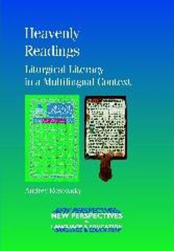 Cover image for Heavenly Readings: Liturgical Literacy in a Multilingual Context