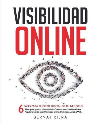 Cover image for Visibilidad Online: 6 Fases Para El Exito Digital de Tu Negocio