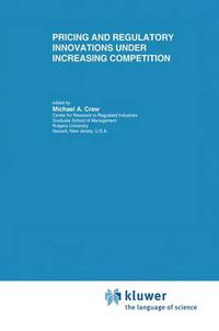Cover image for Pricing and Regulatory Innovations Under Increasing Competition
