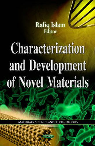 Characterization & Development of Novel Materials