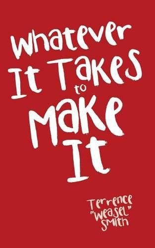 Cover image for Whatever It Takes to Make It