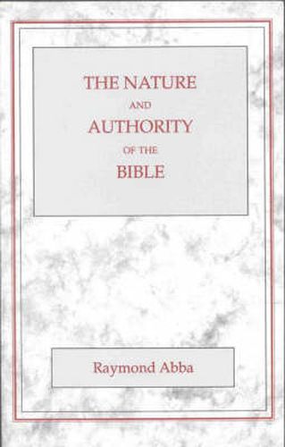 Cover image for The Nature and Authority of the Bible