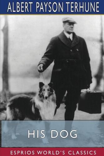 Cover image for His Dog (Esprios Classics)