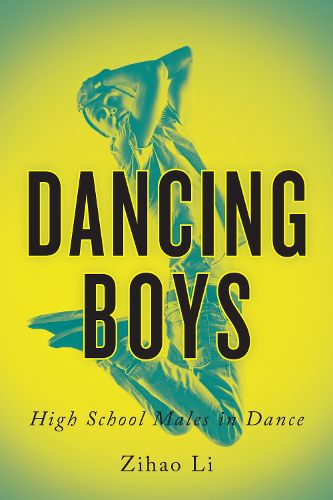 Cover image for Dancing Boys: High School Males in Dance