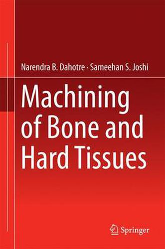 Cover image for Machining of Bone and Hard Tissues