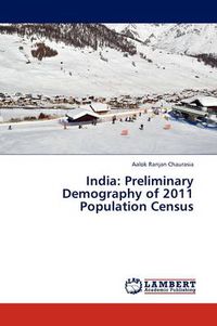 Cover image for India: Preliminary Demography of 2011 Population Census