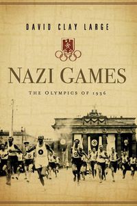 Cover image for Nazi Games: The Olympics of 1936