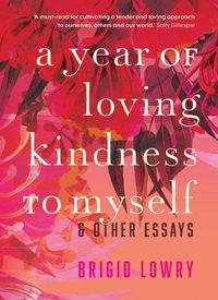 Cover image for A Year of Loving Kindness to Myself
