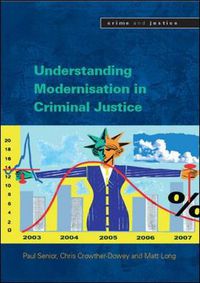 Cover image for Understanding Modernisation in Criminal Justice