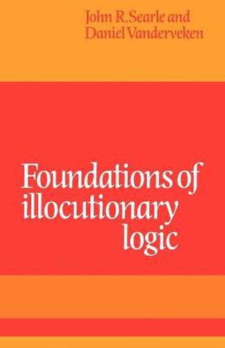 Cover image for Foundations of Illocutionary Logic