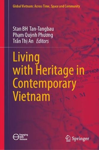 Cover image for Living with Heritage in Contemporary Vietnam