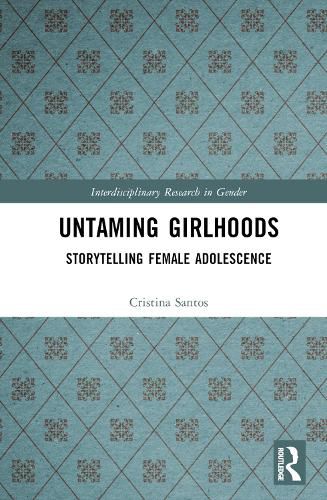 Cover image for Untaming Girlhoods