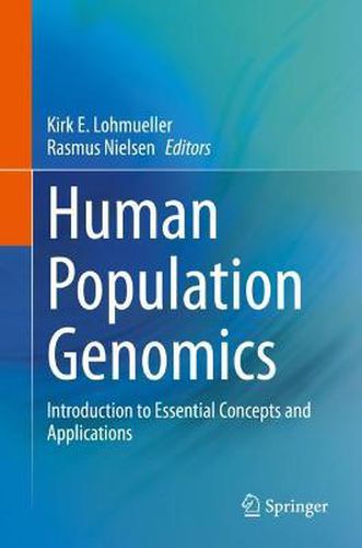 Cover image for Human Population Genomics: Introduction to Essential Concepts and Applications