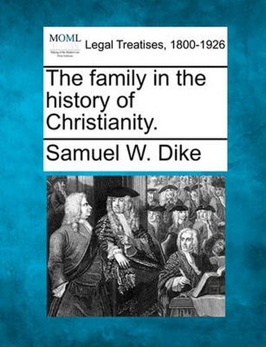 Cover image for The Family in the History of Christianity.