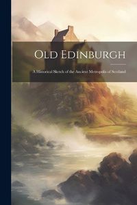 Cover image for Old Edinburgh