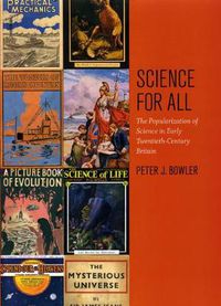 Cover image for Science for All: The Popularization of Science in Early Twentieth-Century Britain