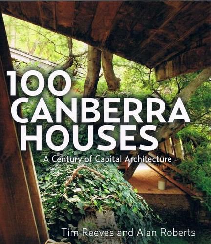 100 Canberra Houses: A Century of Capital Architecture