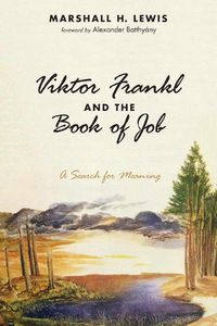 Cover image for Viktor Frankl and the Book of Job: A Search for Meaning