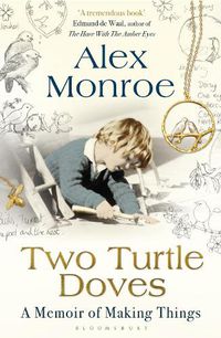 Cover image for Two Turtle Doves: A Memoir of Making Things