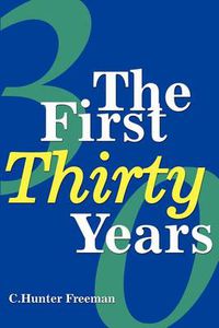 Cover image for The First Thirty Years