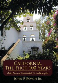 Cover image for California, the First 100 Years