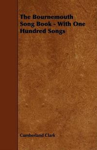 Cover image for The Bournemouth Song Book - With One Hundred Songs