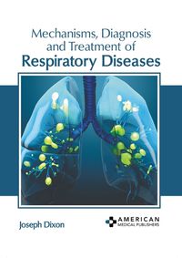 Cover image for Mechanisms, Diagnosis and Treatment of Respiratory Diseases