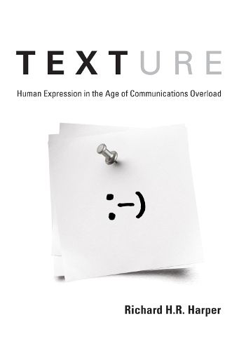 Cover image for Texture: Human Expression in the Age of Communications Overload