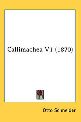 Cover image for Callimachea V1 (1870)