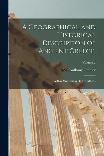 Cover image for A Geographical and Historical Description of Ancient Greece;