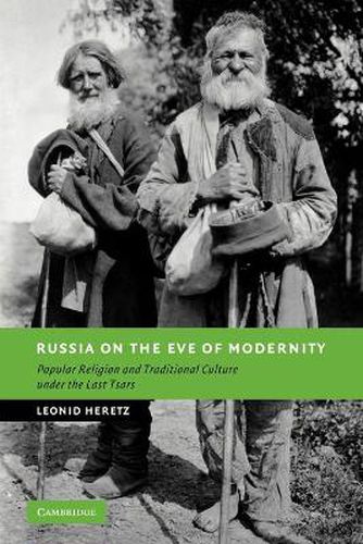 Cover image for Russia on the Eve of Modernity: Popular Religion and Traditional Culture under the Last Tsars