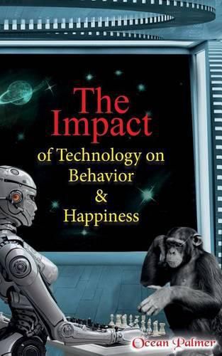 Cover image for The Impact of Technology on Behavior & Happiness