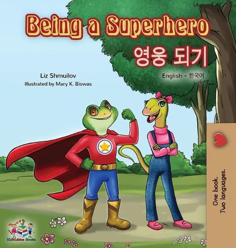 Cover image for Being a Superhero (English Korean Bilingual Book)