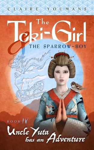 Cover image for Uncle Yuta Has an Adventure: The Toki-Girl and the Sparrow-Boy, Book 4