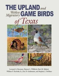 Cover image for The Upland and Webless Migratory Game Birds of Texas