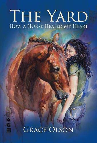 Cover image for The Yard: How A Horse Healed My Heart