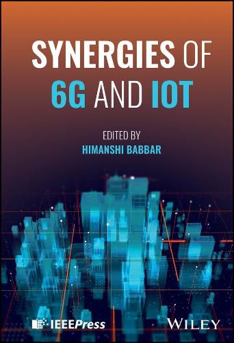 Cover image for Synergies of 6G and IoT