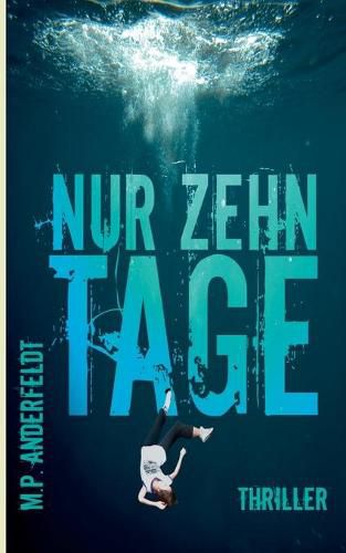 Cover image for Nur zehn Tage: Thriller
