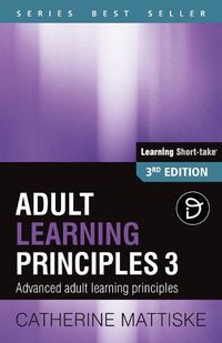 Cover image for Adult Learning Principles 3: Advanced adult learning principles