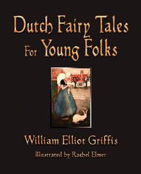 Cover image for Dutch Fairy Tales for Young Folks