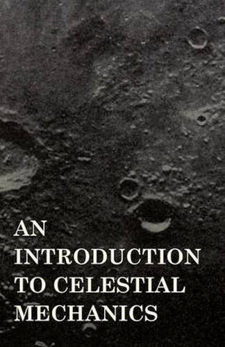 Cover image for An Introduction To Celestial Mechanics