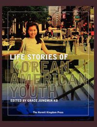 Cover image for Life Stories of Korean American Youth