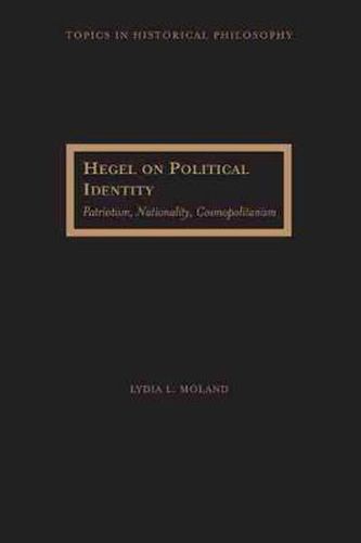 Hegel on Political Identity: Patriotism, Nationality, Cosmopolitanism