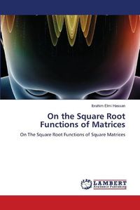 Cover image for On the Square Root Functions of Matrices