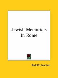 Cover image for Jewish Memorials in Rome