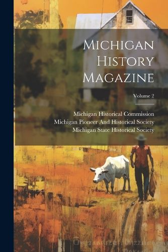 Cover image for Michigan History Magazine; Volume 2