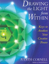 Cover image for Drawing the Light from within: Keys to Awaken Your Creative Power