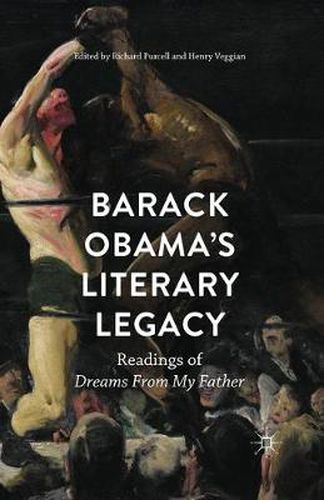 Cover image for Barack Obama's Literary Legacy: Readings of Dreams From My Father